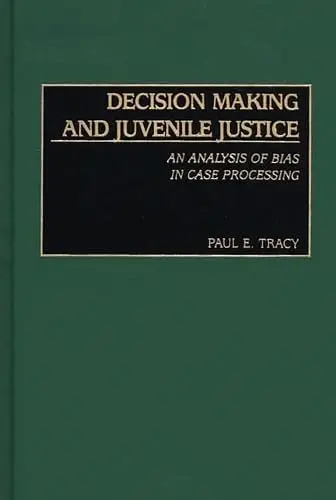 Cover of Decision Making and Juvenile Justice