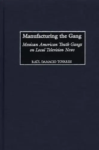 Cover of Manufacturing the Gang