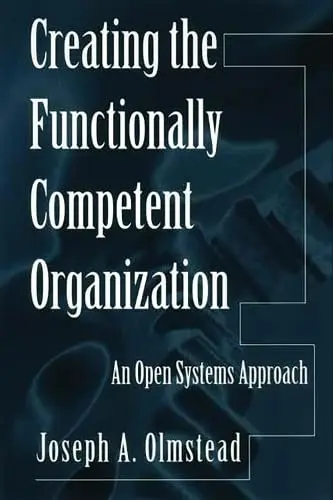 Cover of Creating the Functionally Competent Organization