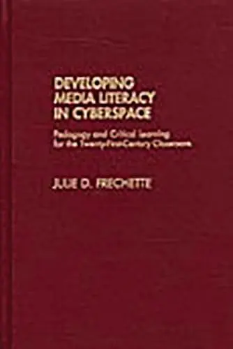 Cover of Developing Media Literacy in Cyberspace