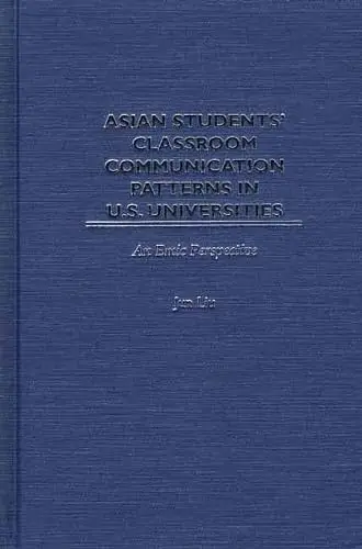 Cover of Asian Students Classroom Communication Patterns in Us Universities