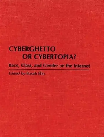 Cover of Cyberghetto or Cybertopia?