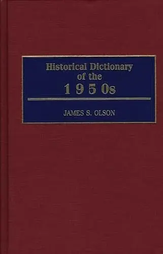 Cover of Historical Dictionary of the 1950s