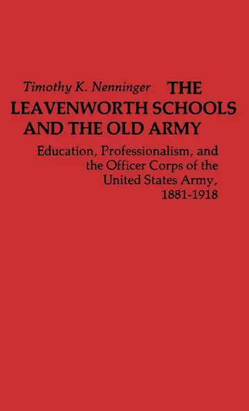 Cover of The Leavenworth Schools and the Old Army