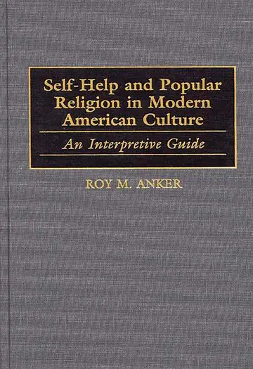 Cover of Self- Help and Popular Religion in Modern American Culture