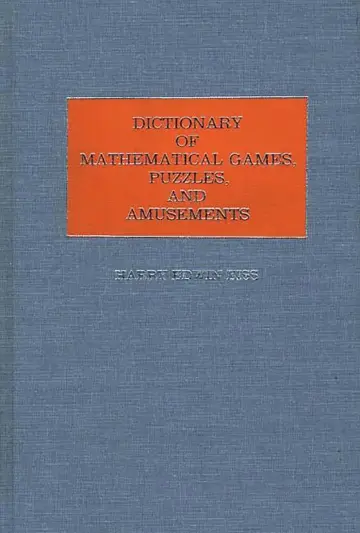 Cover of Dictionary of Mathematical Games, Puzzles, and Amusements