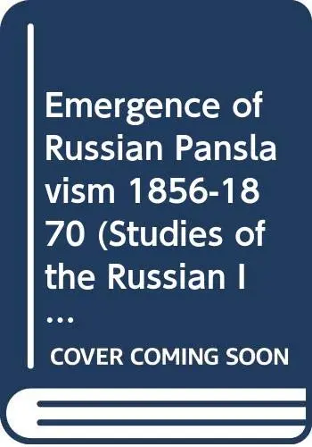 Cover of The Emergence of Russian Panslavism, 1856-1870