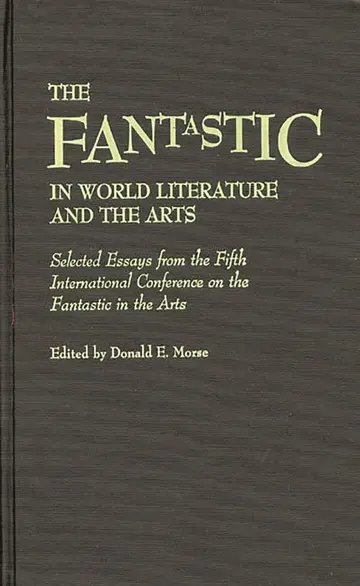 Cover of The Fantastic in World Literature and the Arts