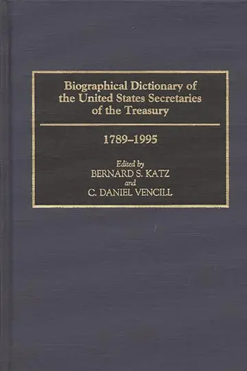 Cover of Biographical Dictionary of the United States Secretaries of the Treasury 1789-1995