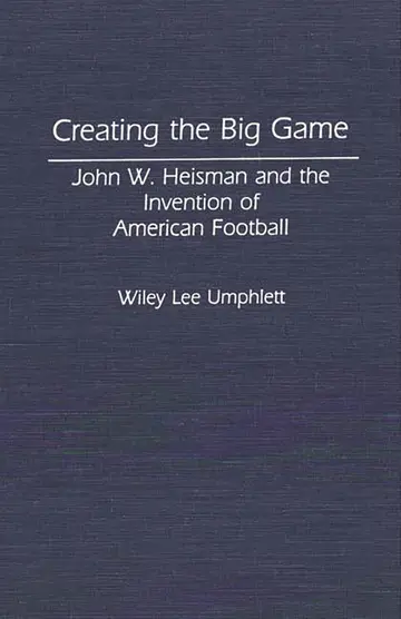 Cover of Creating the Big Game