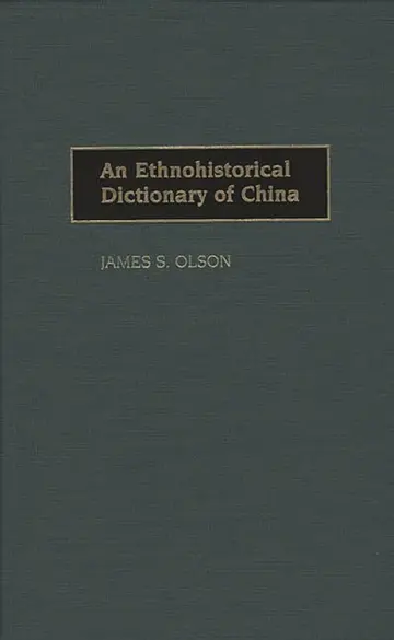 Cover of An Ethnohistorical Dictionary of China