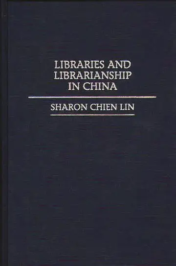 Cover of Libraries and Librarianship in China