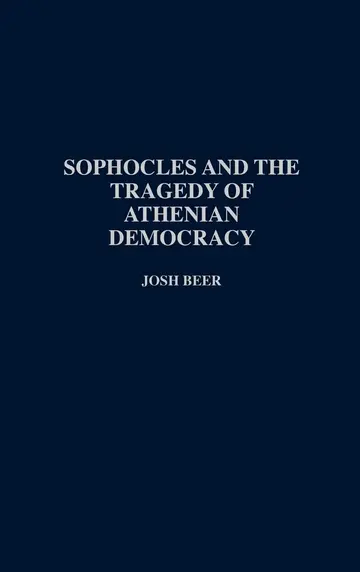 Cover of Sophocles and the Tragedy of Athenian Democracy