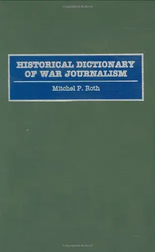 Cover of Historical Dictionary of War Journalism