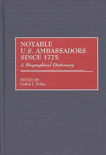 Cover of Notable U.S. Ambassadors Since 1775