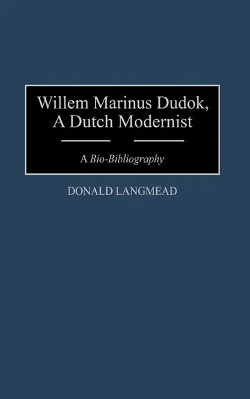 Cover of Willem Marinus Dudok, a Dutch Modernist