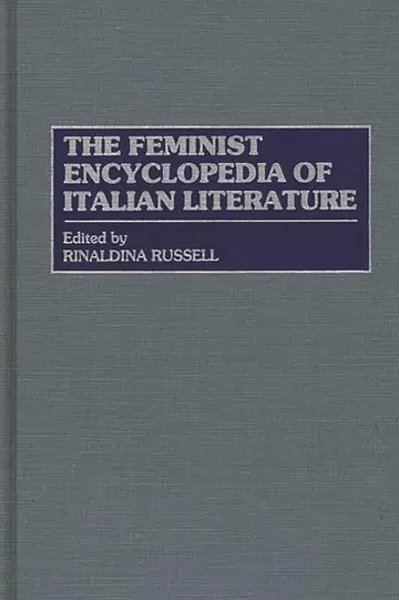 Cover of The Feminist Encyclopedia of Italian Literature