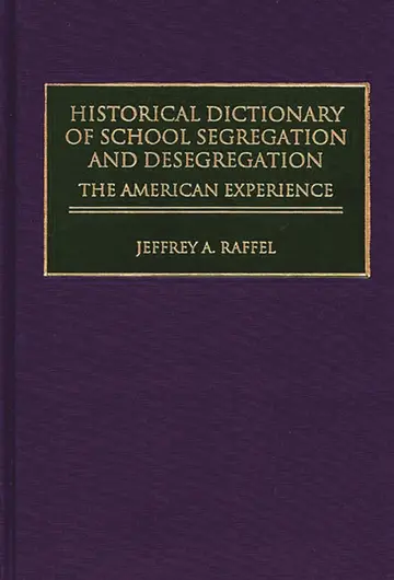 Cover of Historical Dictionary of School Segregation and Desegregation