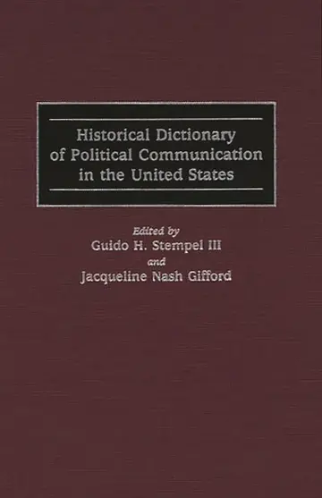 Cover of Historical Dictionary of Political Communication in the United States