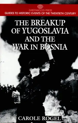 Cover of The Breakup of Yugoslavia and the War in Bosnia