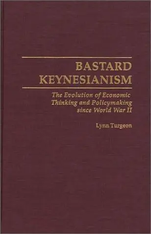 Cover of Bastard Keynesianism