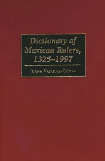 Cover of Dictionary of Mexican Rulers, 1325-1997
