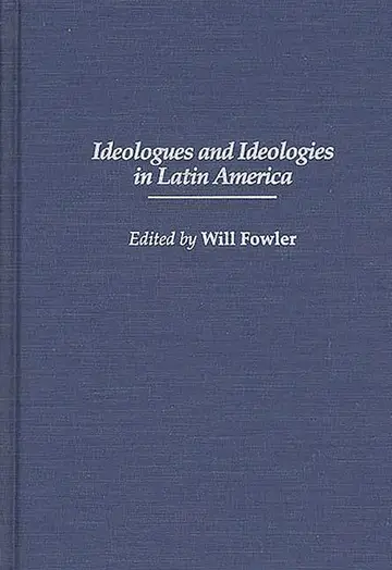 Cover of Ideologues and Ideologies in Latin America
