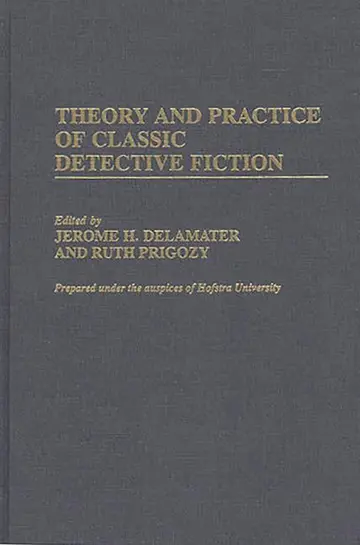 Cover of Theory and Practice of Classic Detective Fiction