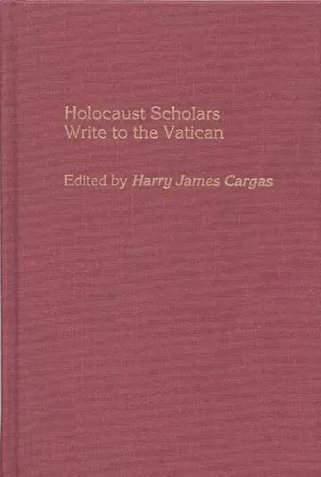 Cover of Holocaust Scholars Write to the Vatican