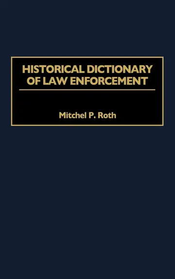 Cover of Historical Dictionary of Law Enforcement