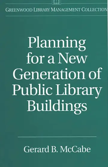 Cover of Planning for a New Generation of Public Library Buildings