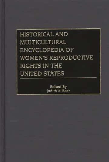 Cover of Historical and Multicultural Encyclopedia of Women's Reproductive Rights in the United States