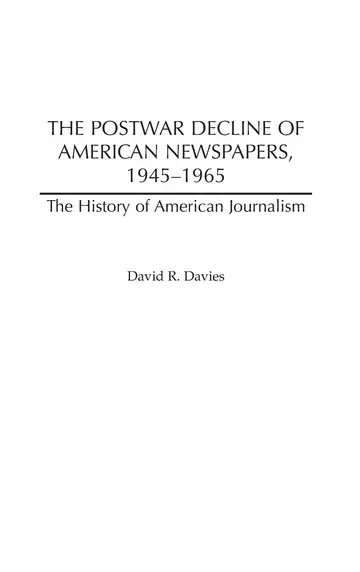 Cover of The Postwar Decline of American Newspapers, 1945-1965