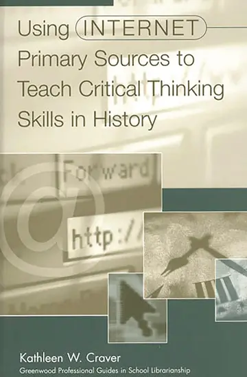Cover of Using Internet Primary Sources to Teach Critical Thinking Skills in History