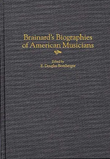 Cover of Brainard's Biographies of American Musicians