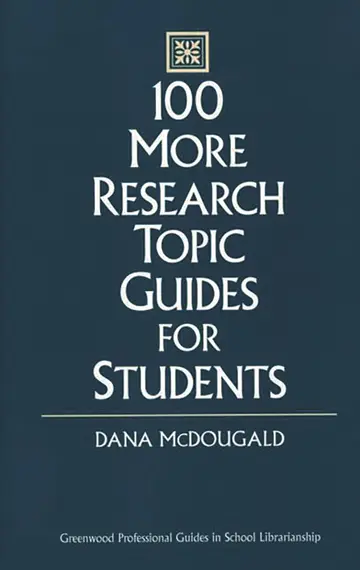 Cover of 100 More Research Topic Guides for Students