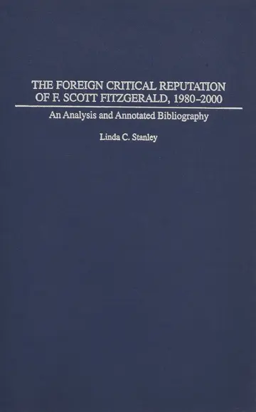 Cover of The Foreign Critical Reputation of F. Scott Fitzgerald, 1980-2000