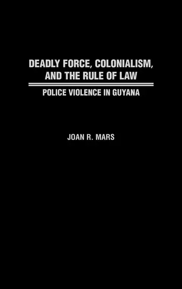 Cover of Deadly Force, Colonialism, and the Rule of Law