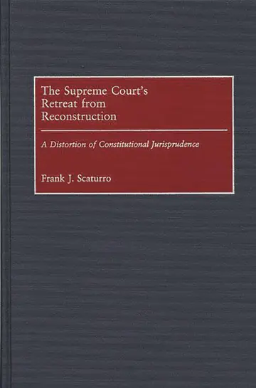 Cover of The Supreme Court's Retreat from Reconstruction