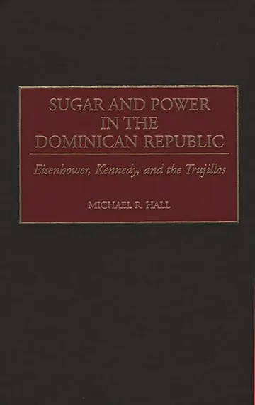Cover of Sugar and Power in the Dominican Republic