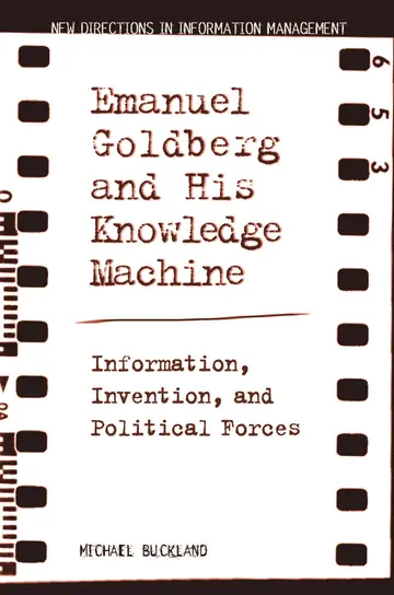 Cover of Emanuel Goldberg and His Knowledge Machine