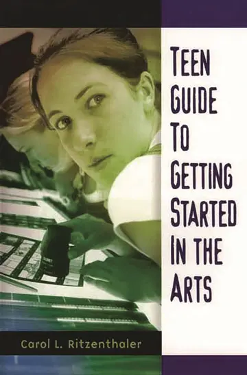 Cover of Teen Guide to Getting Started in the Arts