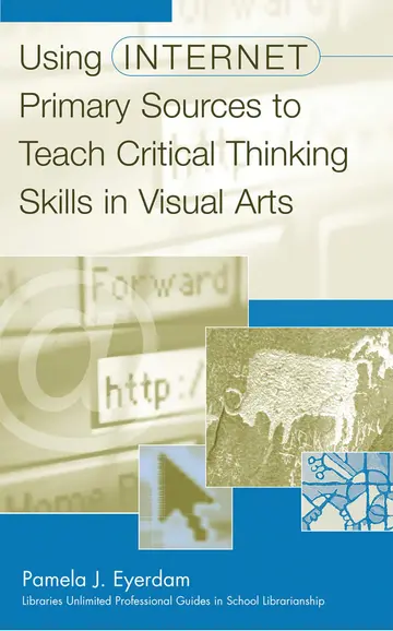 Cover of Using Internet Primary Sources to Teach Critical Thinking Skill in Visual Arts
