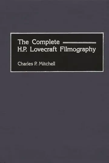 Cover of The Complete H. P. Lovecraft Filmography