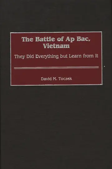 Cover of The Battle of Ap Bac, Vietnam