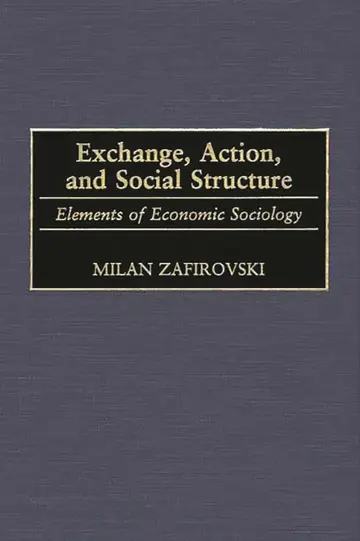 Cover of Exchange, Action, and Social Structure