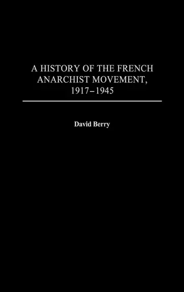 Cover of A History of the French Anarchist Movement, 1917-1945