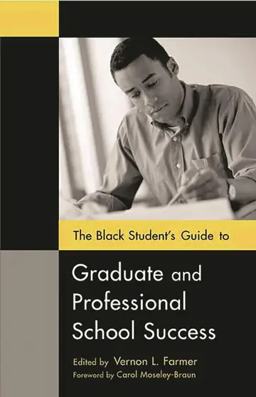 Cover of The Black Student's Guide to Graduate and Professional School Success