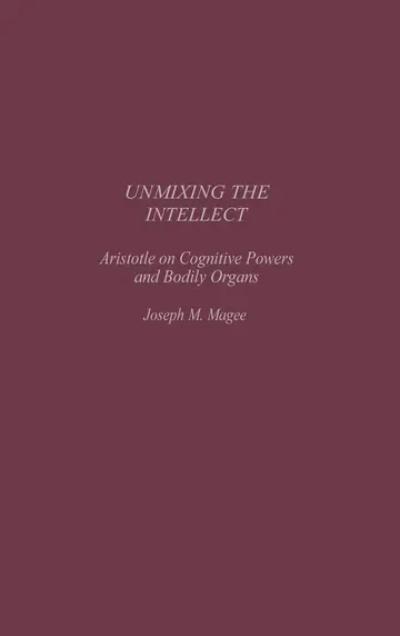 Cover of Unmixing the Intellect