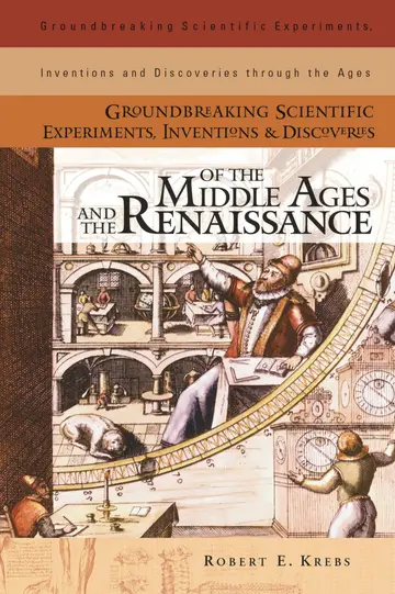 Cover of Groundbreaking Scientific Experiments, Inventions, and Discoveries of the Middle Ages and the Renaissnce
